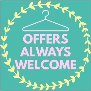 Offers Always Welcome